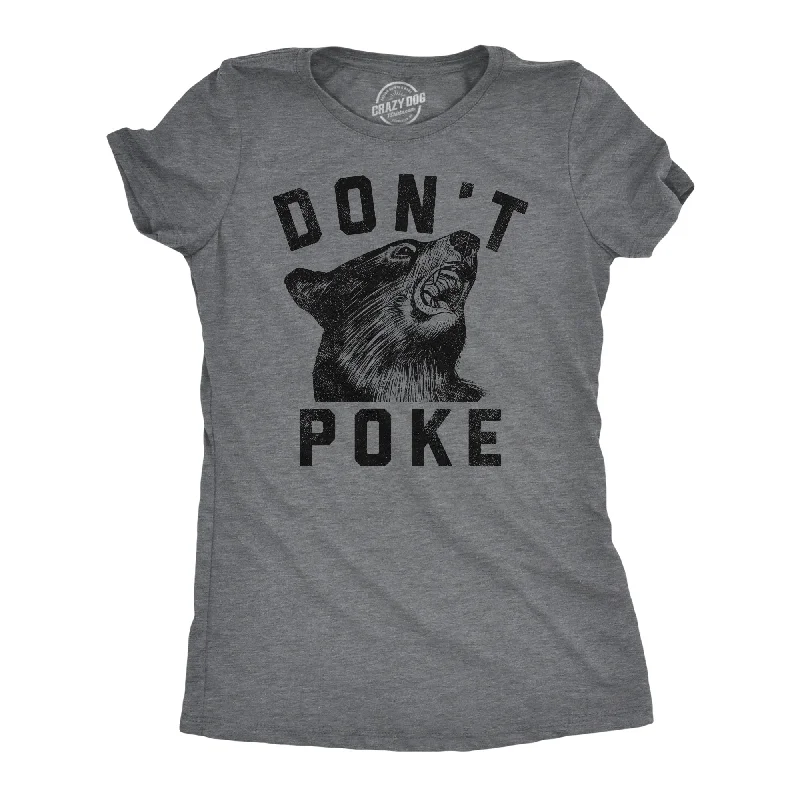 Distressed Women T Shirt with a Laid - Back AestheticDont Poke Women's T Shirt