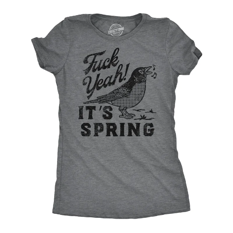 Moisture - Wicking Women T Shirt for Active LifestylesFuck Yeah Its Spring Women's T Shirt