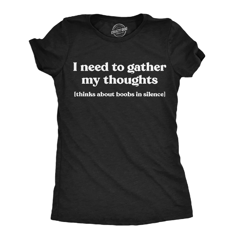 Sequined Women T Shirt for a Sparkly Night OutI Need To Gather My Thoughts Boobs Women's T Shirt