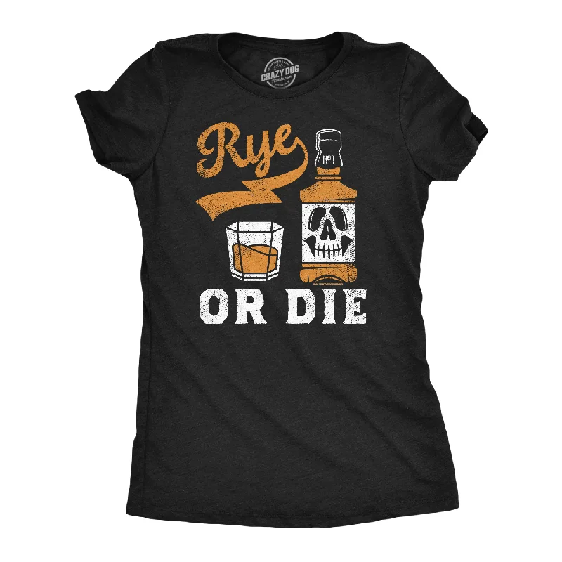 Tie - Dye Women T Shirt with a Bohemian VibeRye Or Die Women's T Shirt