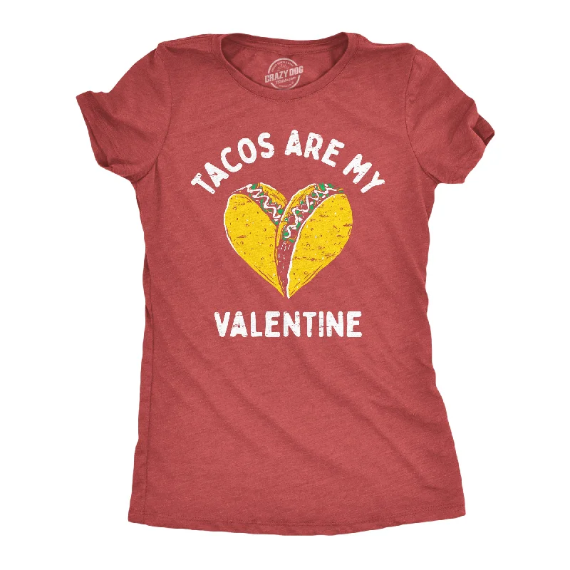 Organic Cotton Women T Shirt for Eco - Conscious WearersTacos Are My Valentine Women's T Shirt