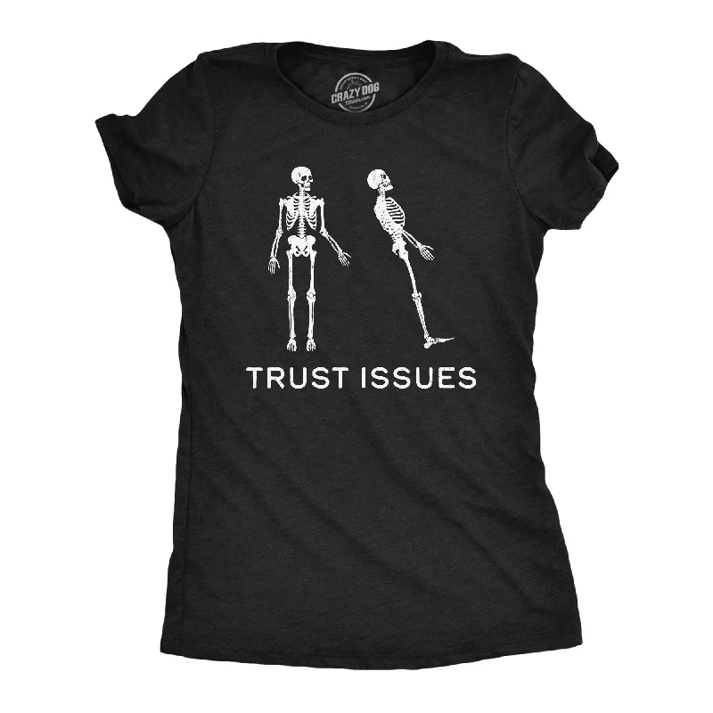 Crew Neck Women T Shirt with a Timeless DesignTrust Issues Women's T Shirt